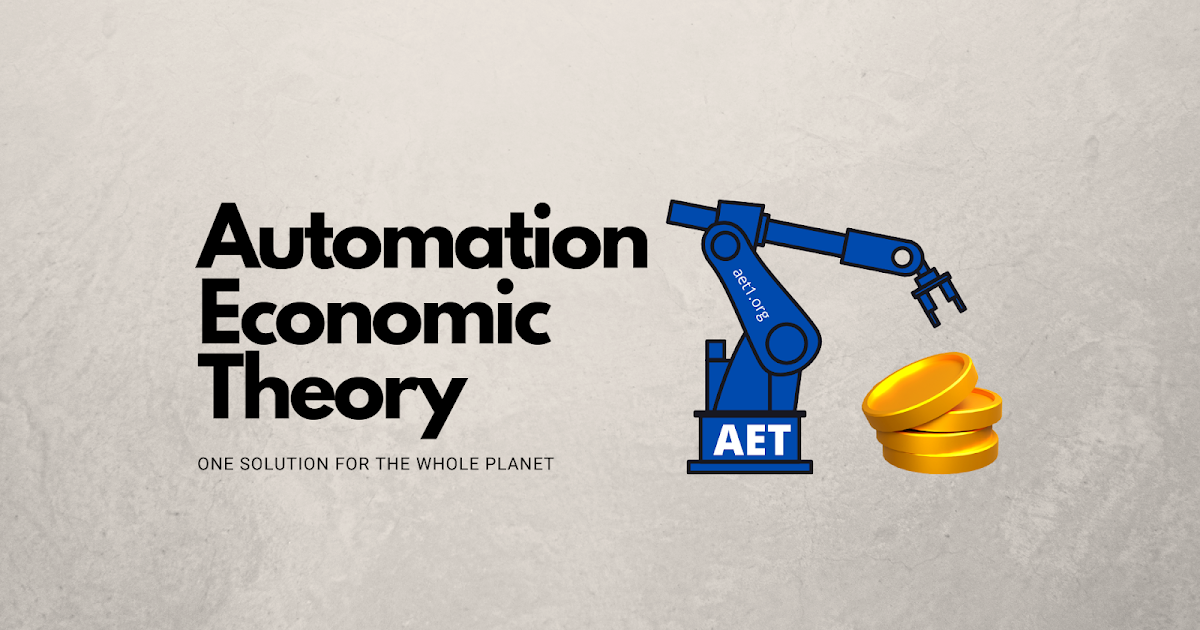 Automation Economic Theory, One Solution for the Whole