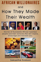 African Millionaires and How they Made their Wealth: Stories of Successful African Business People