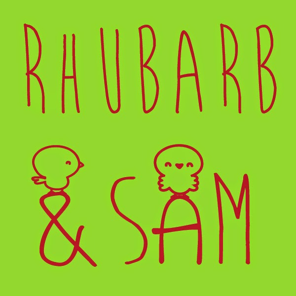 Our podcast: Rhubarb and Sam