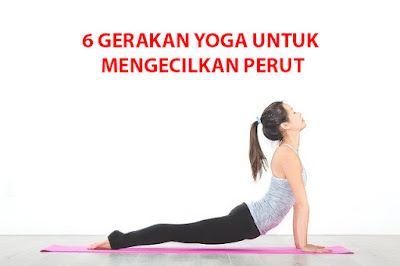 6 Gerakan Yoga untuk Mengecilkan Perut Buncit