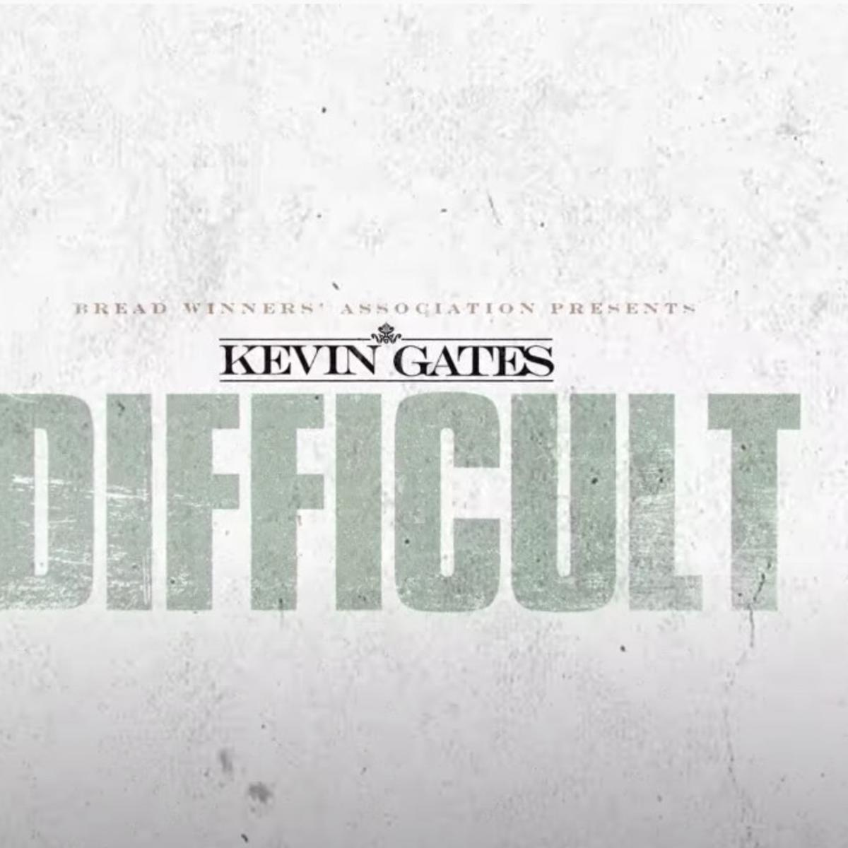 Kevin Gates Difficult Lyrics TheWaoFam Lyrics TheWaoFam