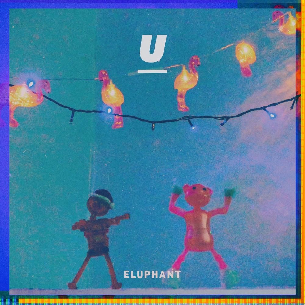 Eluphant – U – Single