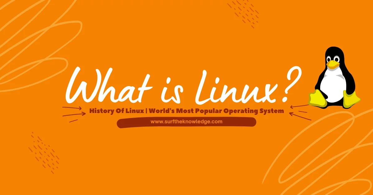 What is Linux? History Of Linux | World's Most Popular Operating System What is Linux? History Of Linux | World's Most Popular Operating System