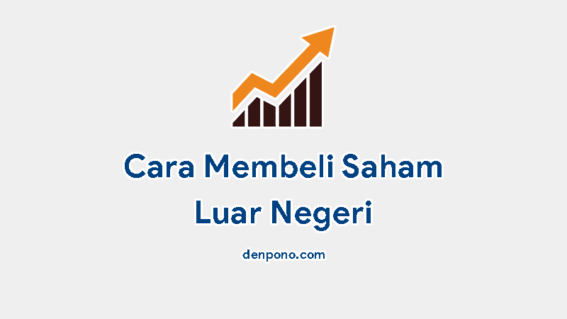 Cara Beli Saham Luar Negeri