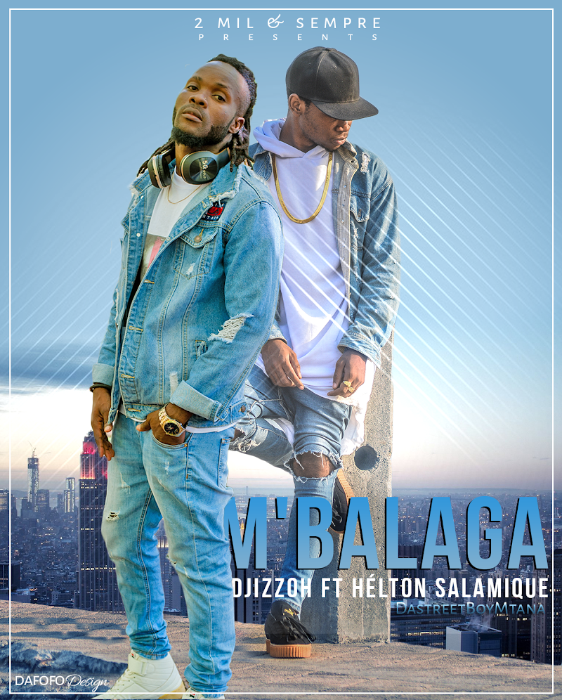 Djizzoh - Mbalaga ( feat. Helton Salamique) [2019]