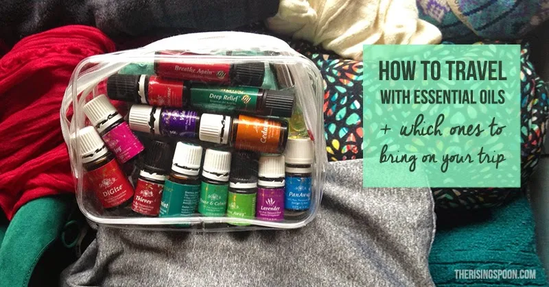 How to Travel with Essential Oils + The Best Oils to Pack