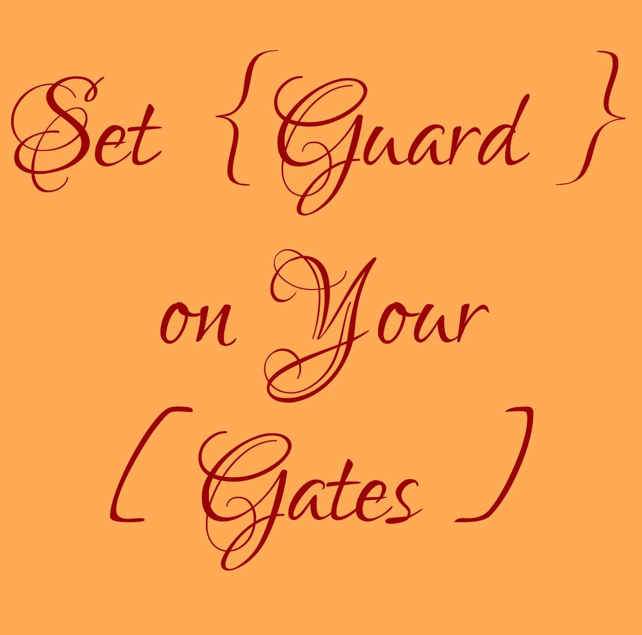 Guarding Your Gates