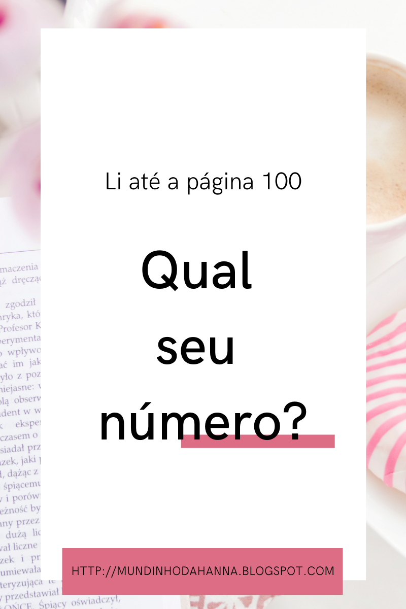 Li até a página 100 | Qual seu número? Li até a página 100 | Qual seu número?