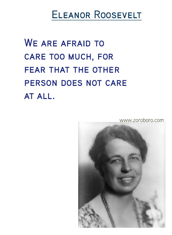 Eleanor Roosevelt Quotes.Fear Quotes, Inspiration Quotes, Confidence Quotes, Beauty Quotes, Happiness Quotes & Life Quotes. Eleanor Roosevelt Thoughts