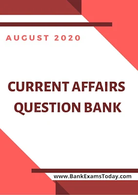 Current Affairs Question Bank: August 2020