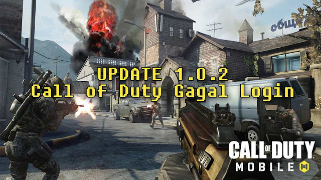 Call Of Duty Mobile Tidak Bisa Login Setelah Update 1.0.2