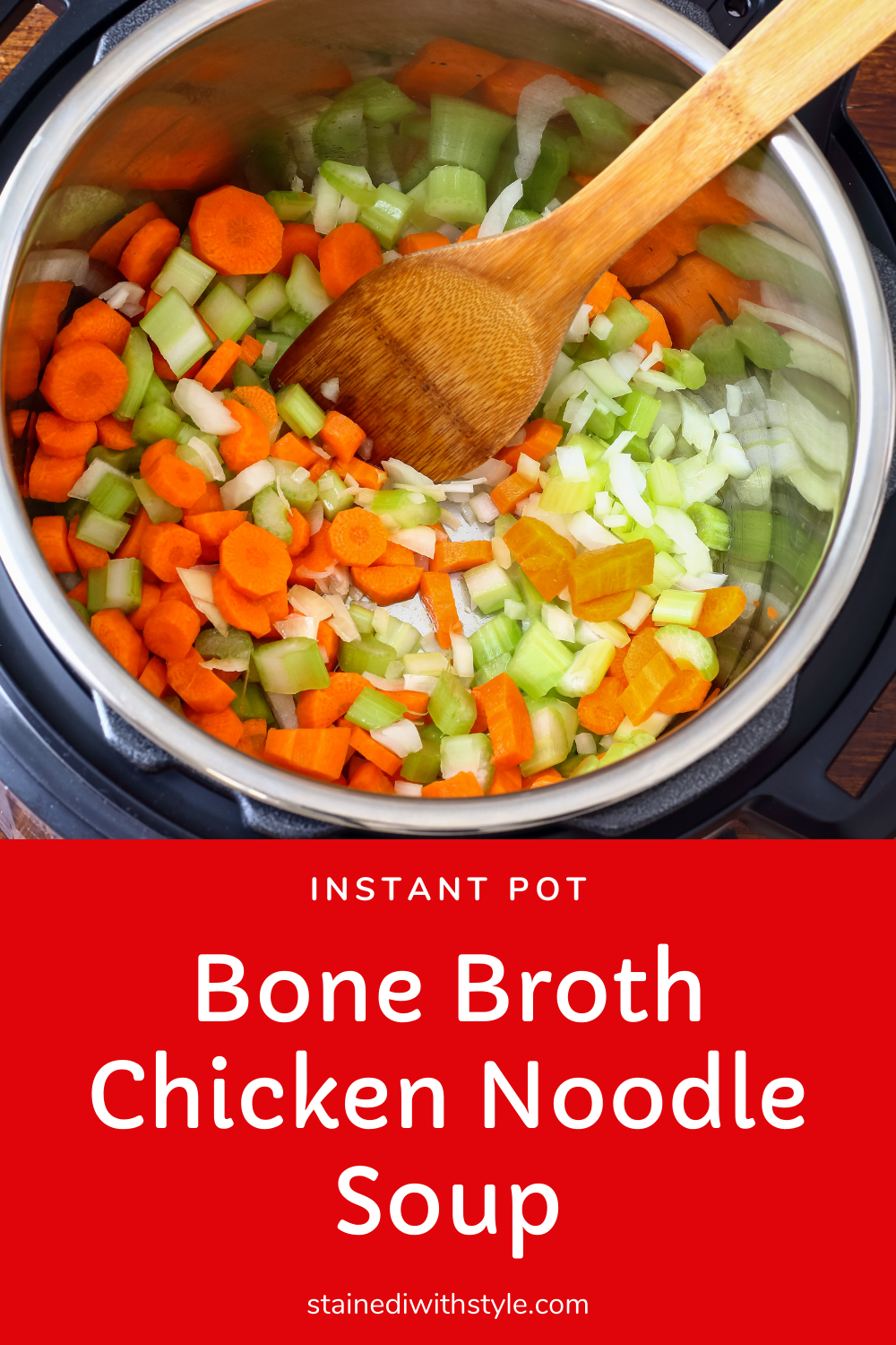 Instant Pot Bone Broth Chicken Noodle Soup Stained with Style