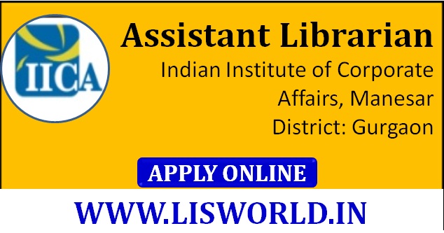 Online Interview for the post of Assistant Librarian at   Indian Institute of Corporate Affairs, Manesar District: Gurgaon