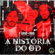 A História do CD – Kayuá, Froid, Ene Jhow A História do CD – Kayuá, Froid, Ene Jhow