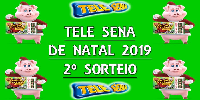 Tele Sena de Natal 2019 – 2º sorteio - Espaço Loterias - Mega sena -  Resultado - Dicas - Análises - Palpites