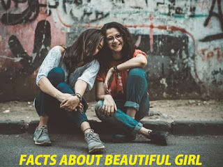 Facts About Beautiful Girl Facts About Beautiful Girl