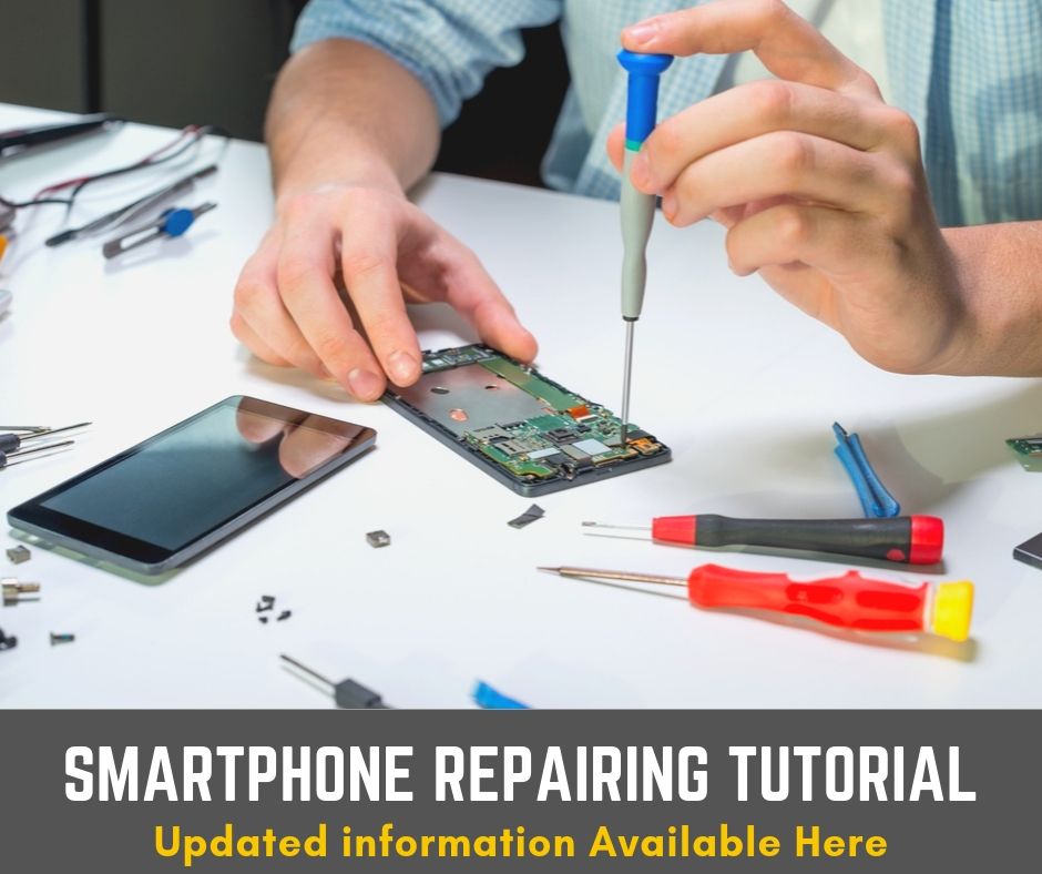 Smartphone Repairing Tutorial 2020 Mobile Repairing Online