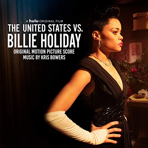 New Soundtracks: THE UNITED STATES VS. BILLIE HOLIDAY (Kris Bowers ...