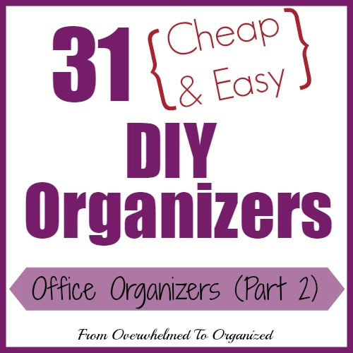 Day 26 Offices Part 2 31 Easy Diy Organizers From These Are All Great And Easy Diy Organizing Ideas The Best Thing Is Once You Organize Your Office Ll Be Much More Productive Efficient