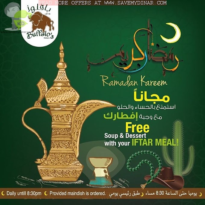 Buffalo Kuwait - FREE Soup & Dessert with your IFTAR MEAL