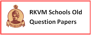 RKVM Schools Old Question Papers 2018, 2019-20 www.rkvmschools.org