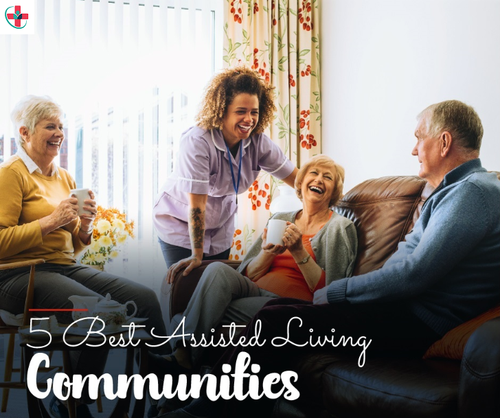 5 Best Assisted Living Communities