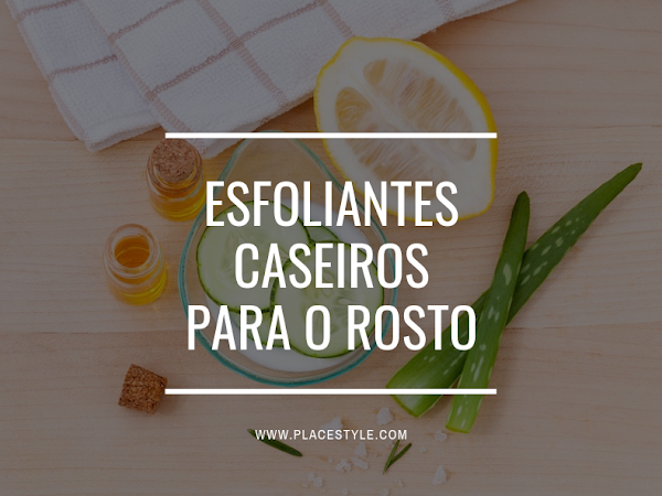 Esfoliantes caseiros para o rosto