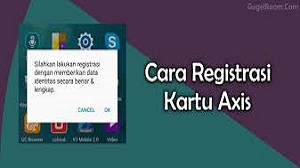 Cara Registrasi Kartu Axis 2022 - Cara1001