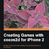 Creating Games with cocos2d for iPhone 2 Kindle Edition PDF