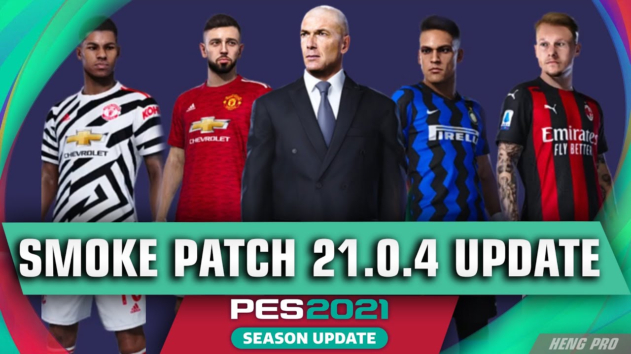 تحميل باتش لعبة بيس Pes 2021 Smoke Patch V21 0 4 للكمبيوتر برابط مباشر