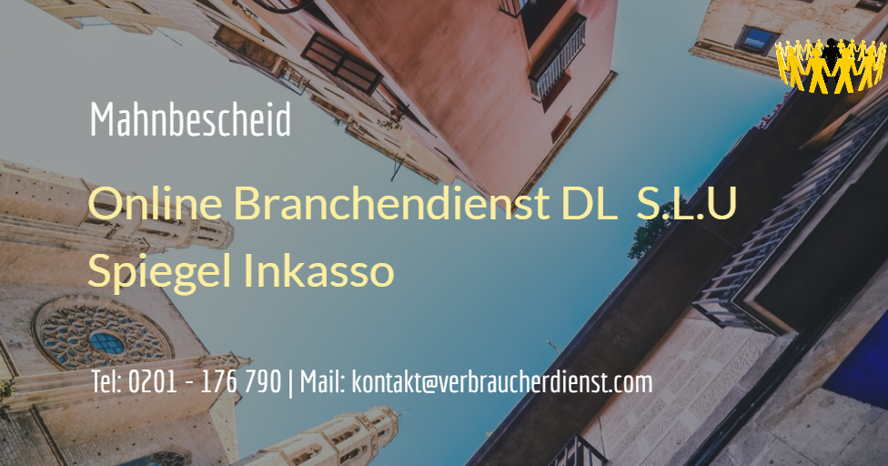 Verbraucherdienst E V Mahnbescheid Online Branchendienst Dl S L U Spiegel Inkasso