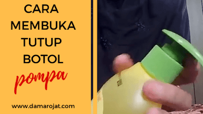 Cara-membuka-tutup-botol-pompa