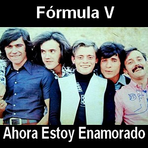 Formula V – Ahora Estoy Enamorado