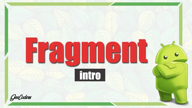 شرح استخدام Fragment داخل برنامج اندرويد ستوديو Android Studio