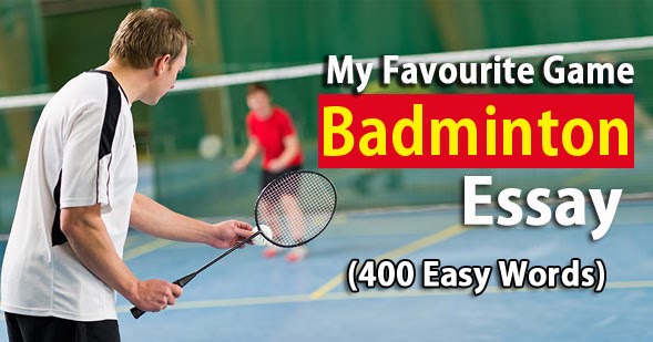 Essay on My Favourite Game Badminton