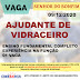 EMPREGO: SINE BAHIA SELECIONA AJUDANTE DE VIDRACEIRO
