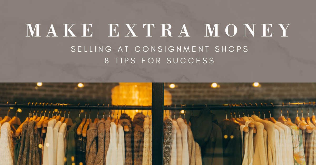 Tips for Making Money Selling at Consignment Shops