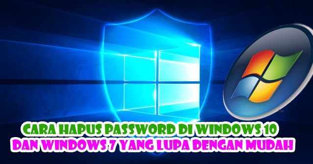Tutorial Cara Hapus Password Di Windows 10 Dan Windows 7 ...