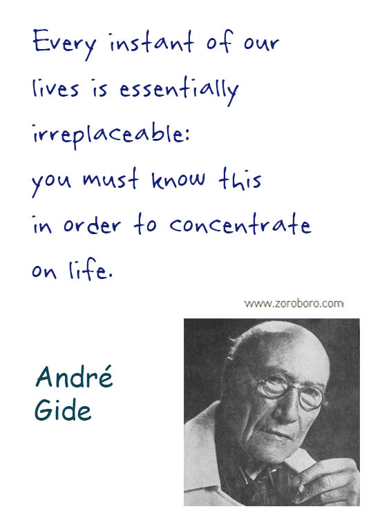 André Gide Quotes. Courage Quotes, Daring Quotes, André Gide Inspirational Quotes, André Gide Life Quotes, Mankind Quotes, Writers Quotes. André Gide Books Quotes