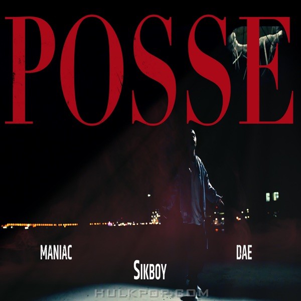 Sikboy – POSSE (Remix Version) [feat. DAE & Maniac] – Single