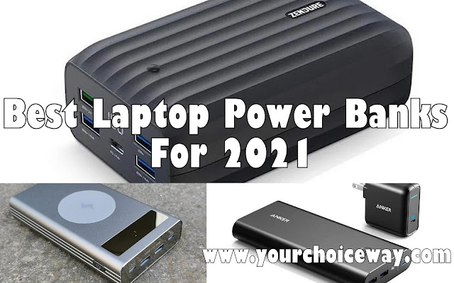 Best Laptop Power Banks For 2021 - Your Choice Way