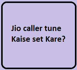 Jio caller tune Kaise set Kare?