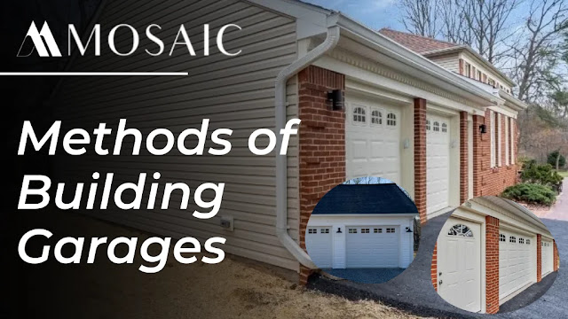 Methods of Building Garages - Mosaic Desing Build