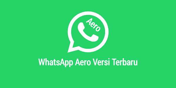 WhatsApp Aero Apk v11.60.5 (Anti Banned) Terbaru 2021