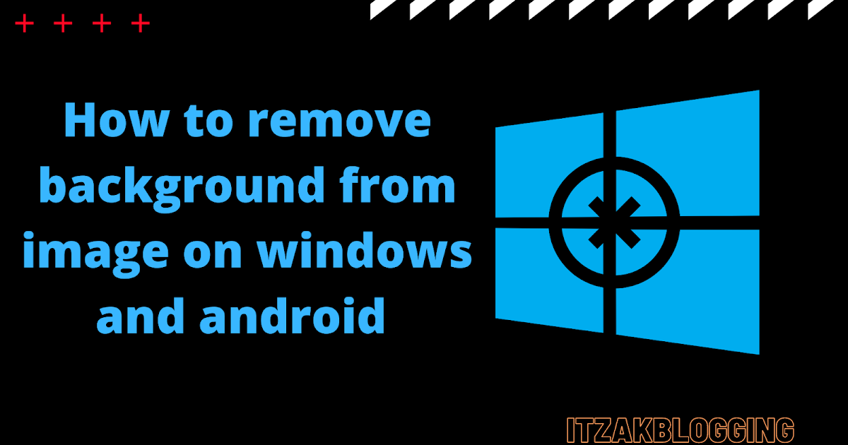 How to remove background from photo on windows and android