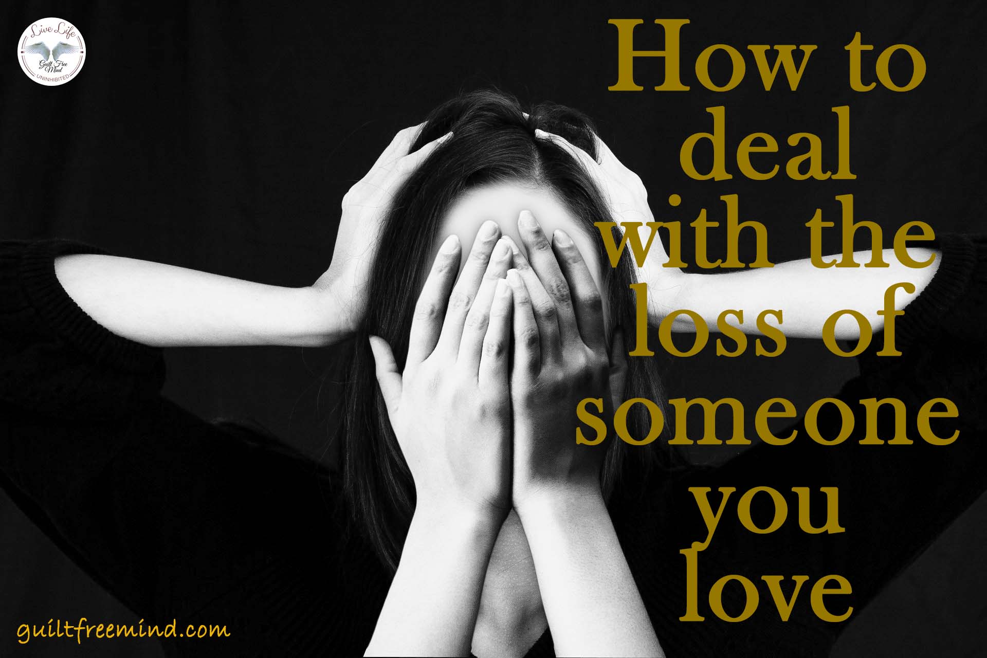 Dealing with the loss of someone you love: 16 tips