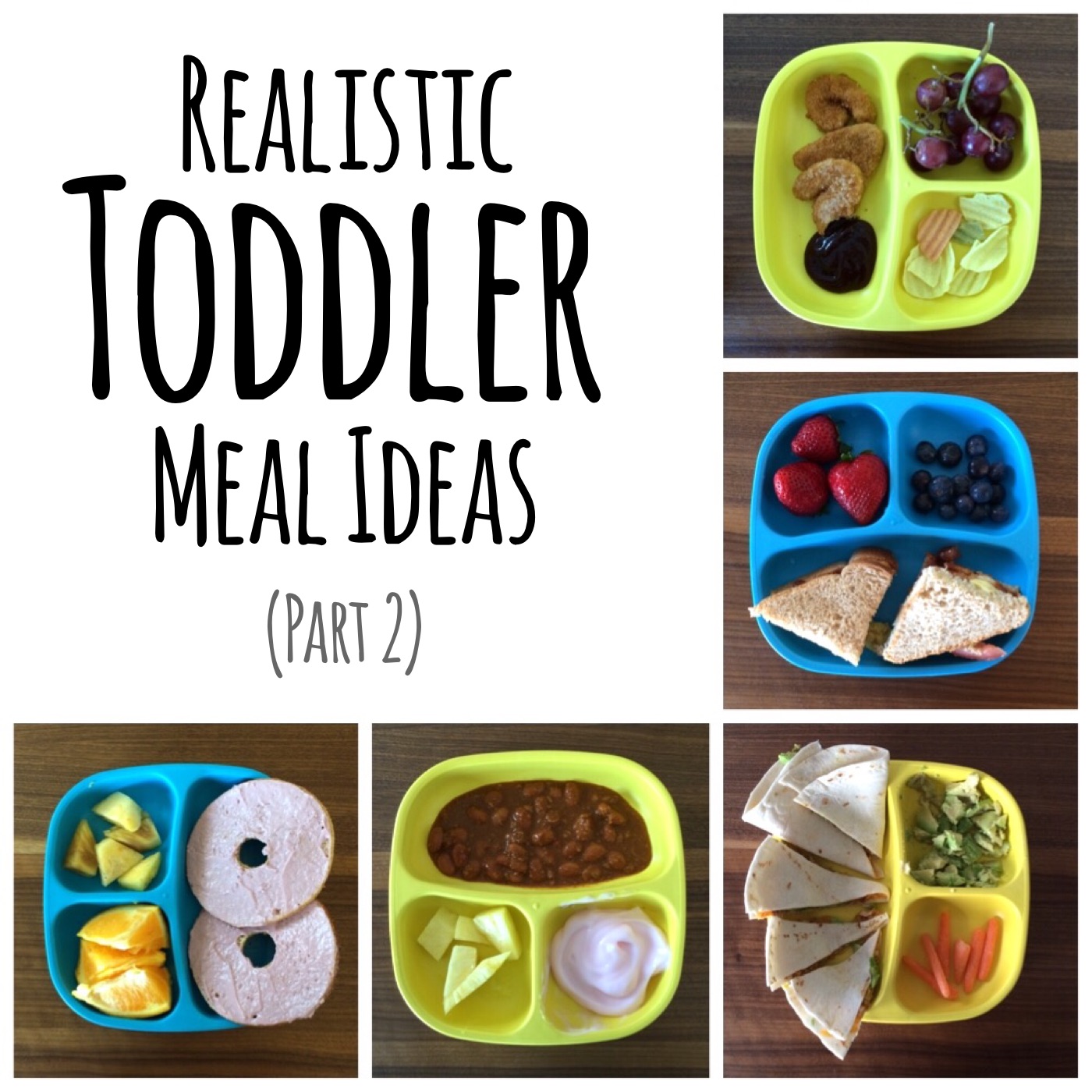 Realistic Toddler Meal Ideas Part 2 - Lou Lou Girls
