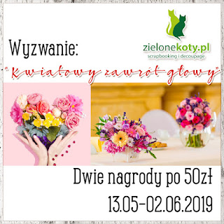 https://sklepzielonekoty.blogspot.com/2019/05/wyzwanie-kwiatowy-zawrot-gowy.html