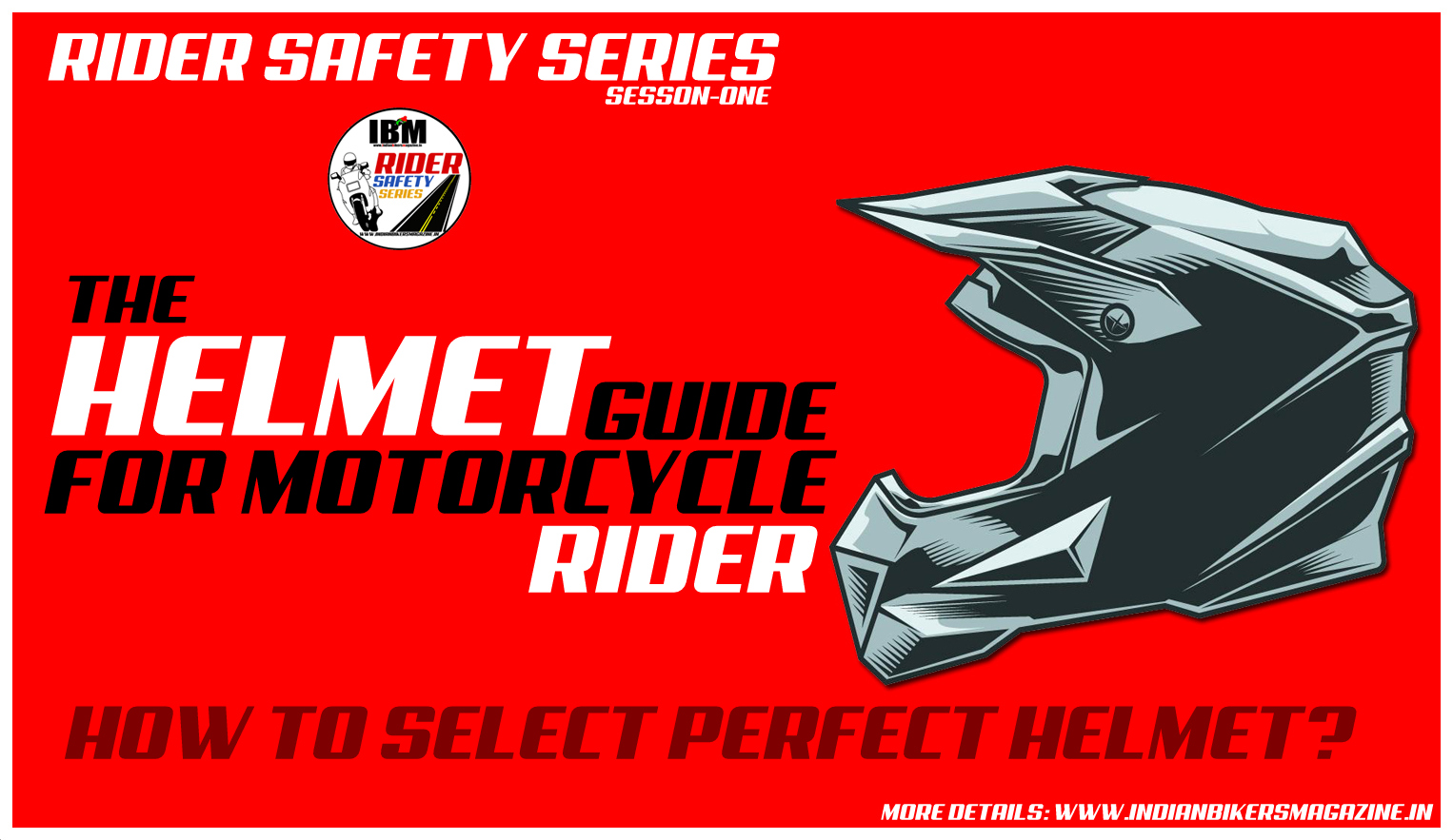 How To Select Perfect Motorcycle Helmet | Rider Safety Series | Season - One