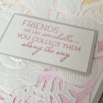 Friends are like Seashells heat embossing Stampin up